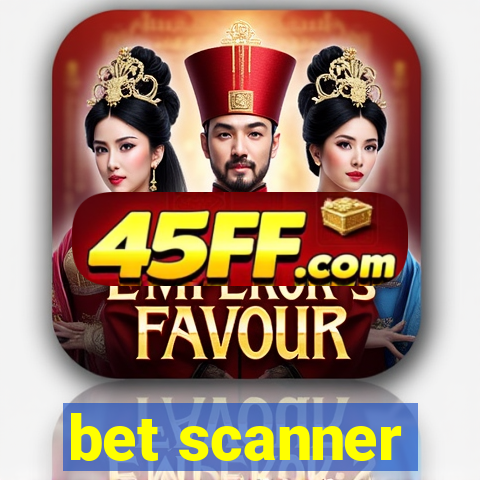 bet scanner